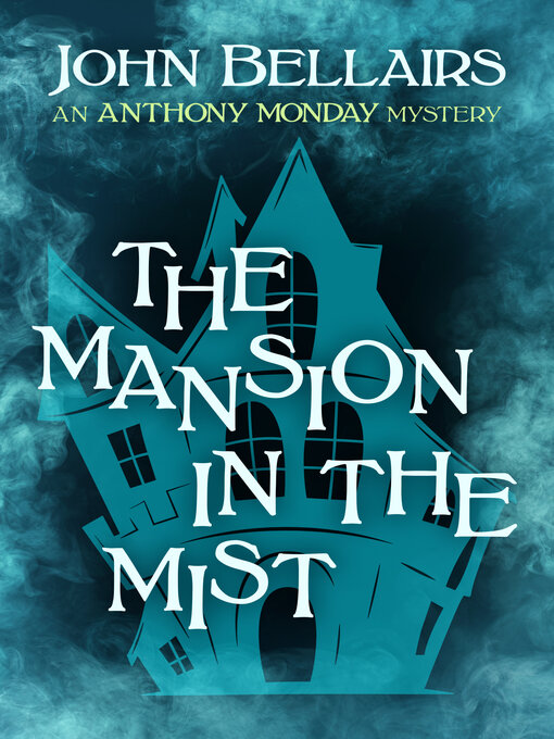 Title details for The Mansion in the Mist by John Bellairs - Available